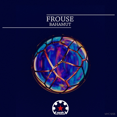 Frouse - Bahamut [MYC1205]